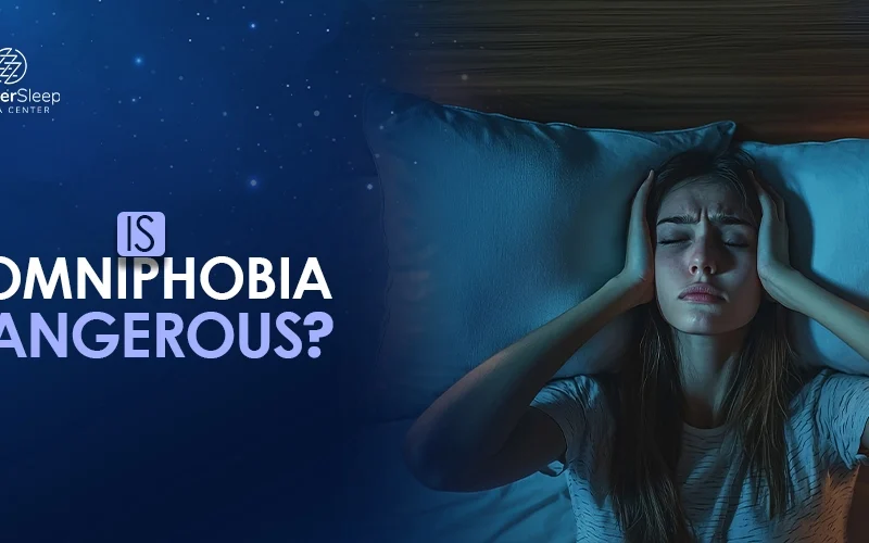 Is Somniphobia Dangerous